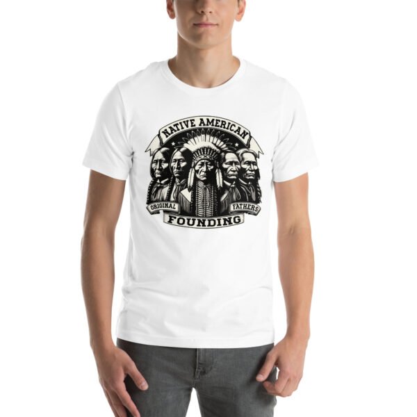 Native American Original Founding Father Unisex t-shirt - Image 19