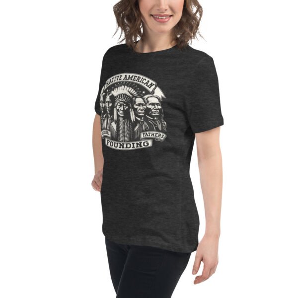Indigenous Native American Original Founding Father Women's Relaxed T-Shirt - Image 6